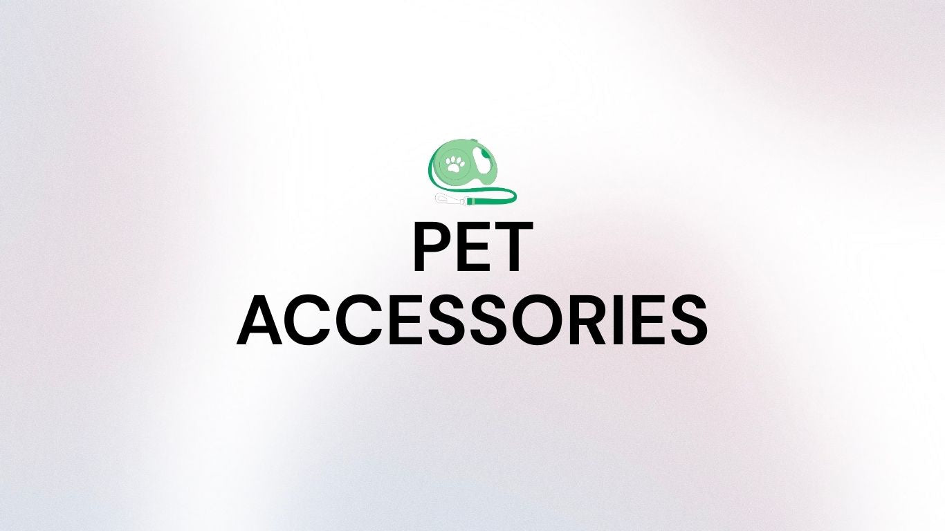 Pet Accessories and More